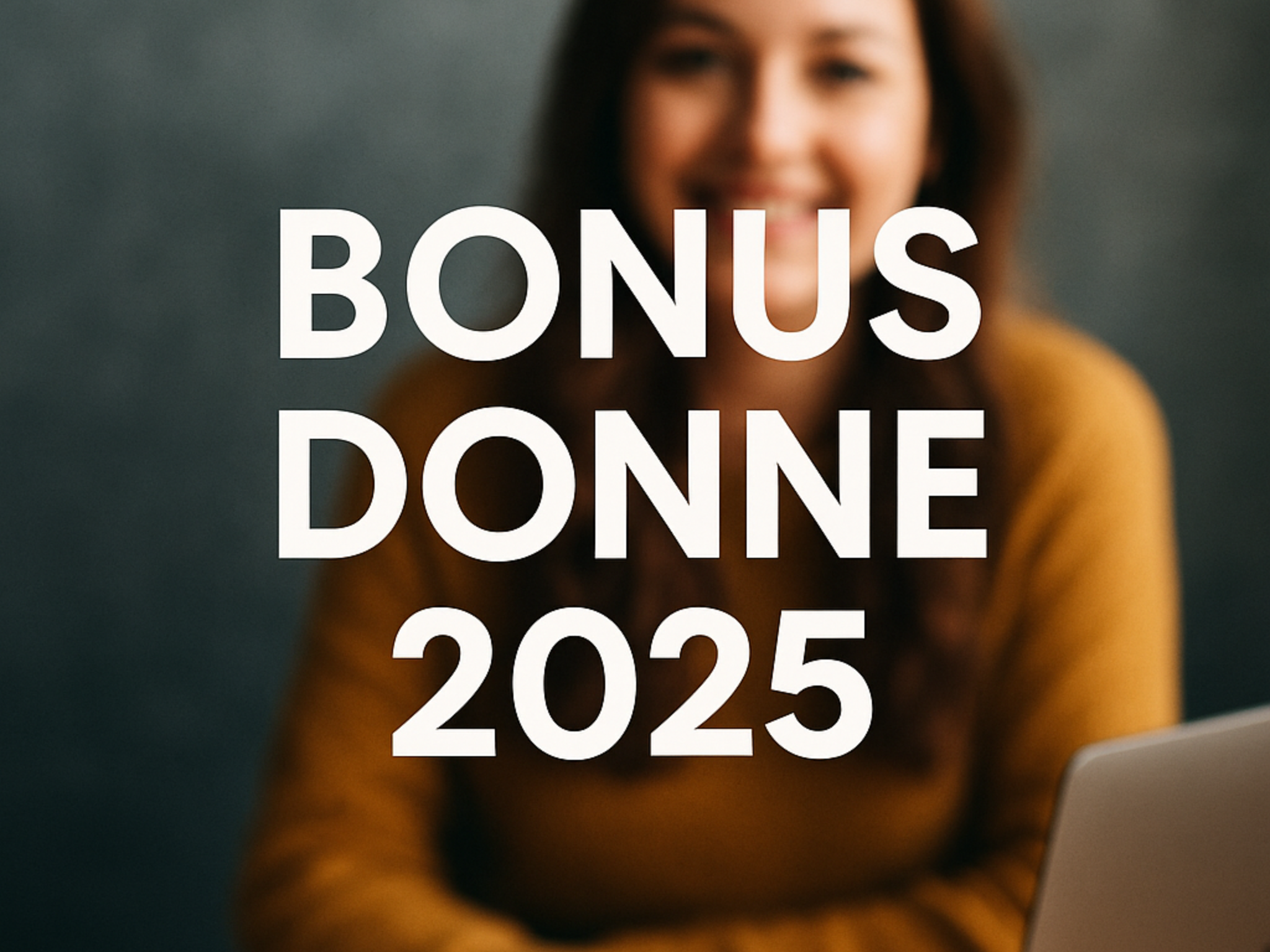 Bonus donne 2025: Incentivi all'assunzione, requisiti e scadenze. Tutte le novità sul nuovo incentivo per l'occupazione femminile