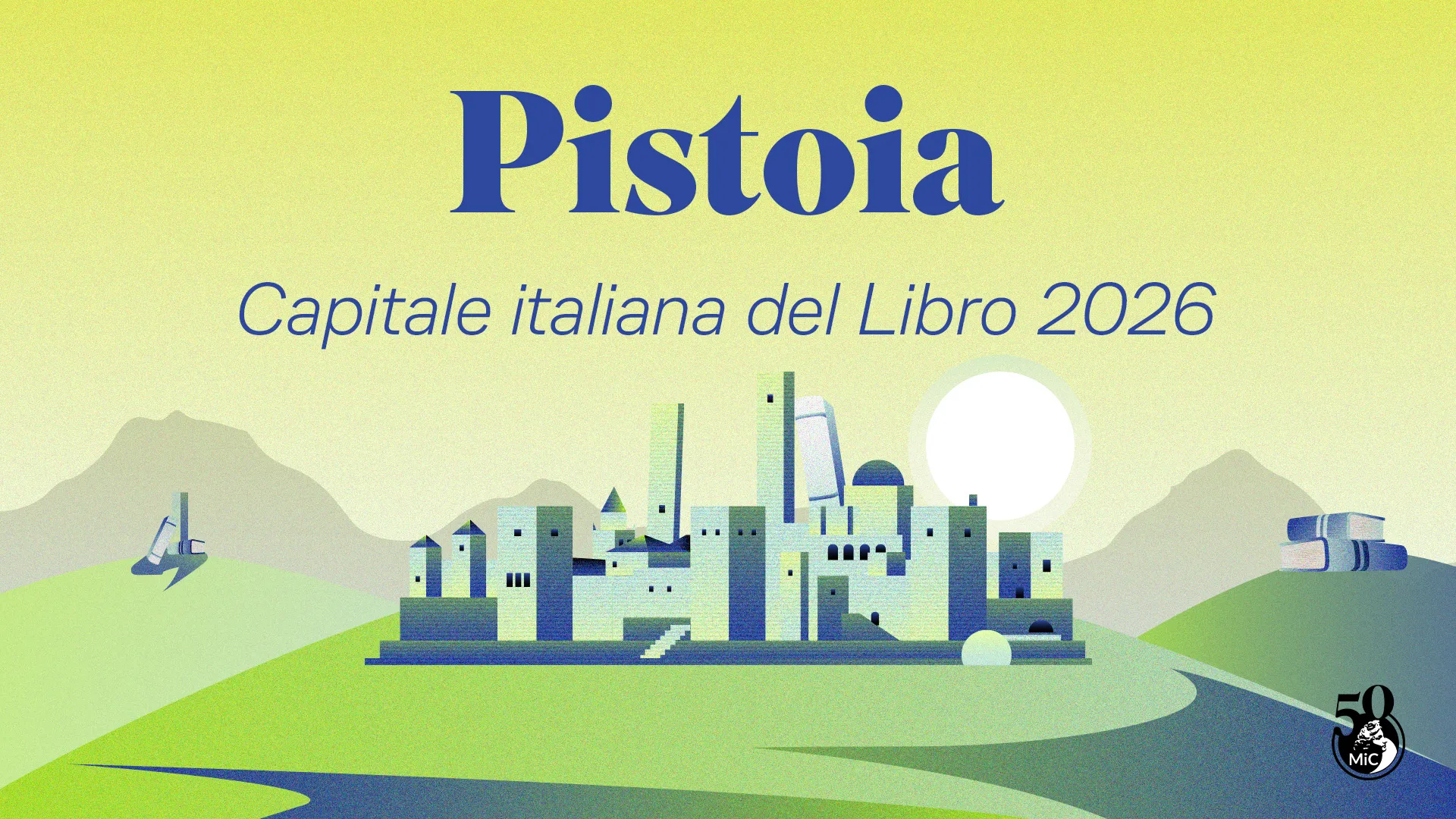 Pistoia nominata Capitale del Libro 2026: un modello di cultura inclusiva per l’Italia