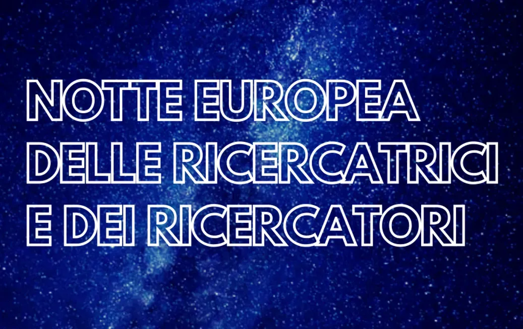 Venti Anni di Notte Europea dei Ricercatori: L’Italia Celebra la Ricerca e l’Innovazione