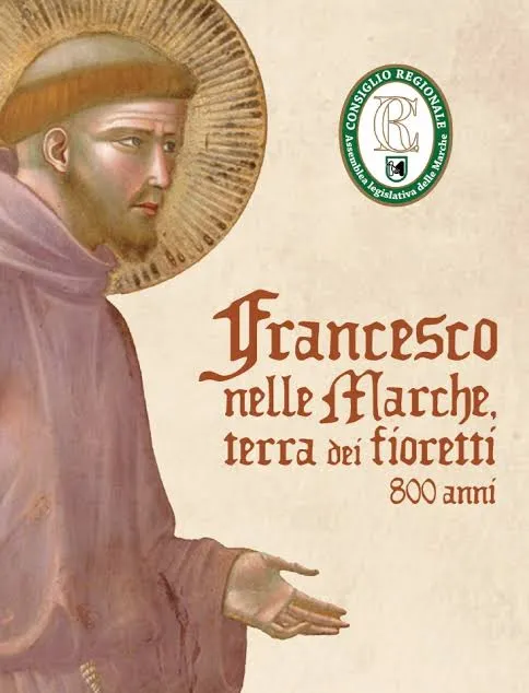 Francesco nelle Marche-800 anni: 7 tappe dal 25 settembre all'11 dicembre