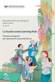 Il volume INDIRE-CNR sui learning hub scommette sulle piccole scuole