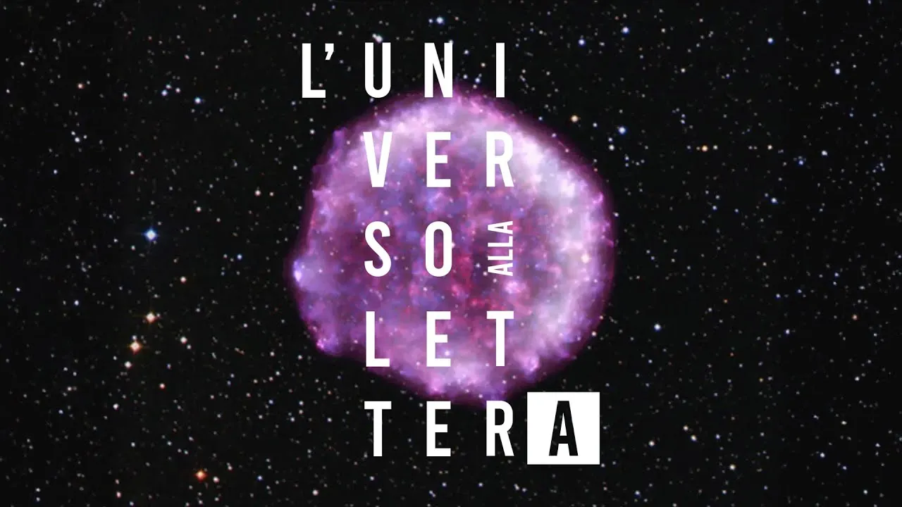 Il glossario cosmico in video di INAF: 'L’universo dalla A alla Z' spiega l’astronomia ai curiosi di tutte le età