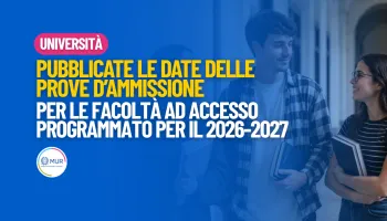 Università, il MUR fissa le date delle prove di ammissione 2026/2027 ai corsi di laurea ad accesso programmato